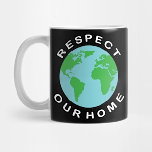 Respect Out Home - Activism Mug